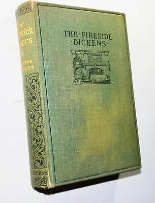 THE PICKWICK PAPERS  By Charles Dickens The Fireside Edition Chapman And Hall • £30