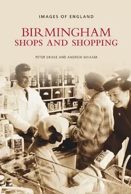 Birmingham Shops And Shopping (Images Of England) • £6.13