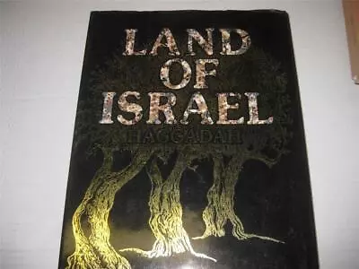 Land Of Israel Haggadah By Yona Zilberman DESIGN AND PHOTOS BY HAIM RON • $9.99