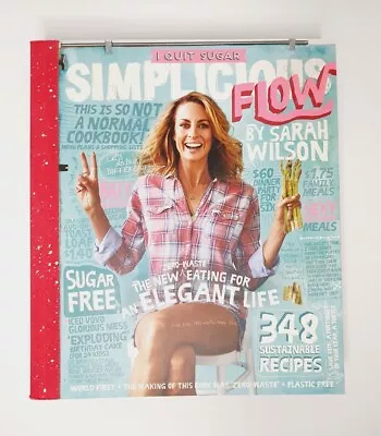$31.95 • Buy I Quit Sugar: Simplicious Flow Sarah Wilson Recipes Cookbook Health Sugar-Free