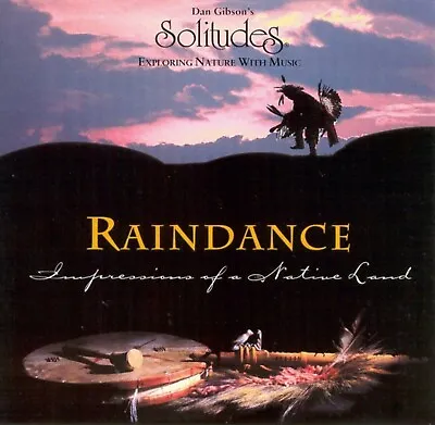 Dan Gibson Solitudes-Raindance Impressions Of A Native Land CD • £7.50