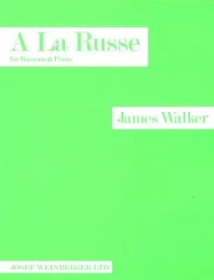 Walker: A La Russe (Bassoon & Piano) • £9.20