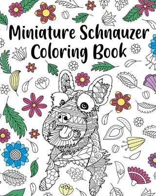 Miniature Schnauzer Coloring Book • $19.98