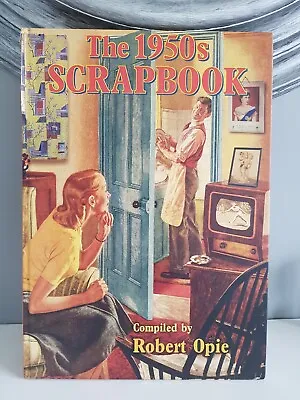 £3.99 • Buy The 1950s Scrapbook By Robert Opie - Hardback Book. Robert Opie Scrapbook.
