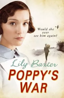 Poppy's War By Lily Baxter Acceptable Used Book (Paperback) FREE & FAST Deliver • £3.35