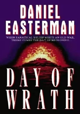 Day Of Wrath-Daniel Easterman • £3.27