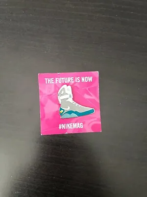 Nike Air Mag Pin The Future Is Now Back To The Future Marty McFly New • $59.99