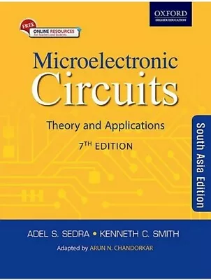 Microelectronic Circuits By Sedra And Smith 7ed INTERNATIONAL EDITION • $38.99