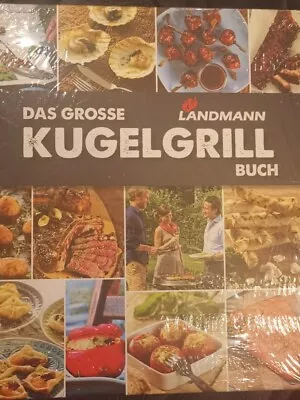 Kugelgrill Buch  Landmann Tolle REZEPTE Nagelneu  • £7.70