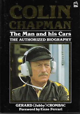 Colin Chapman The Man And His Cars The Authorised Biography Crombac Car Book • £75