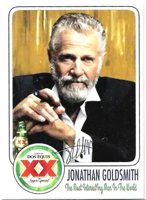 Autographed JONATHAN GOLDSMITH CUSTOM Card MOST INTERESTING MAN IN THE WORLD 1 • $29.99