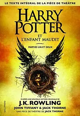 Harry Potter Et L'enfant Maudit: Parties Un Et Deux: Parties ... By Thorne Jack • £11.99