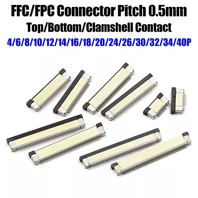 FFC/FPC Connector 0.5mm Pitch Top/Bottom/Clamshell Contact Type Socket 4-60 Pin • $1.89