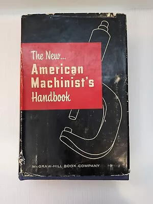 VINTAGE 1955 The New American Machinists Handbook Mcgraw Hardcover W/Dust Jacket • $24.99