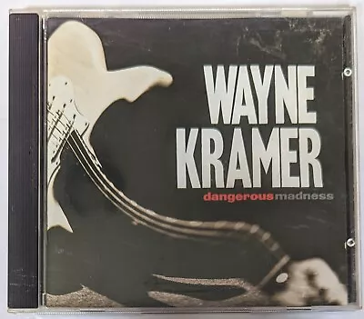Wayne Kramer Dangerous Madness CD Epitaph MC5 • $2.99