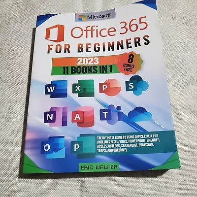 Microsoft Office 365 For Beginners: ERIC WALHER • $20