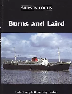 Burns And Laird By Campbell & Fenton Merchant Fleets Ships In Focus NEW • £8.35