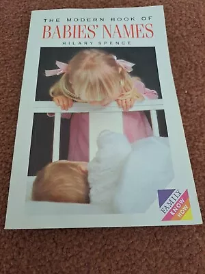 The Modern Book Of Babies' Names (Know How)-Hilary Spence • £3