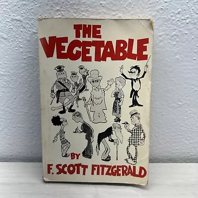 THE VEGETABLE By F. Scott Fitzgerald - RARE 1st HCDJ 1976 - VG - Gatsby • $9.99