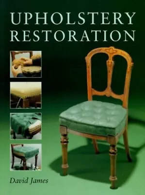 Upholstery Restoration By James David Paperback Book The Cheap Fast Free Post • £4.99