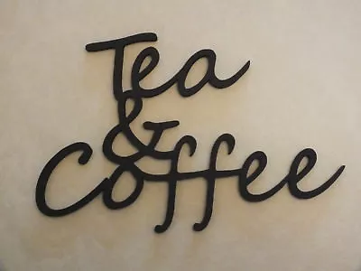 Wooden Wall  Tea & Coffee  Plaque Words/Letters Home/sign Black Or Unpainted. • £4.99