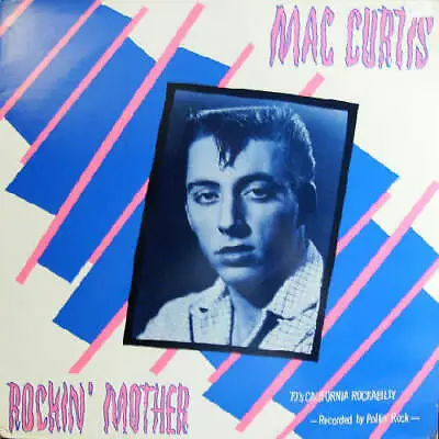 Mac Curtis - Rockin' Mother (Vinyl) • £21