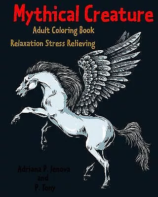 Mythical Creature Adult Coloring Book: Relaxation Stress Relieving: Monster D... • £6.90