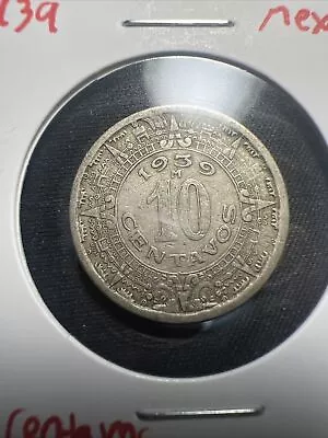 1939 Mexico 10 Centavos Coin High Grade Beautiful! Z552 • $4.99