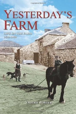 £4.74 • Buy Yesterday's Farm: Life On The Farm 1830-1960 By Valerie Porter Hardback Book The