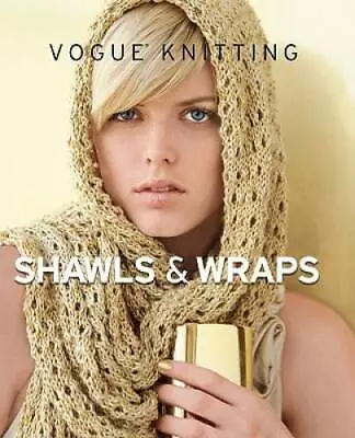 VogueÂ® Knitting Shawls & Wraps - Hardcover By Vogue Knitting Magazine - GOOD • $5.17