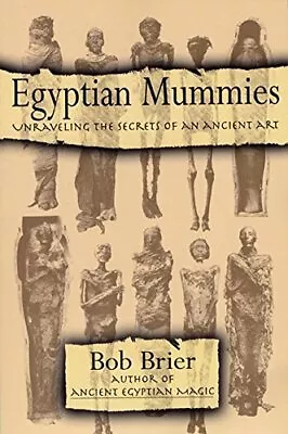 £18.82 • Buy Egyptian Mummies: Unraveling The Secrets Of An Ancient Art By Senior Research F