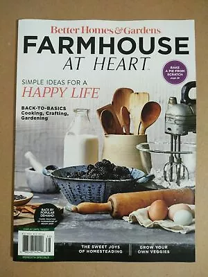 BH&G MAGAZINE FARMHOUSE At HEART REISSUE 2021 SIMPLE IDEAS FOR A HAPPY LIFE. • $22.99