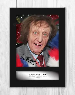 Ken Dodd (2) A4 Signed Mounted Photograph Poster In Colour. Choice Of Frame. • £23.24