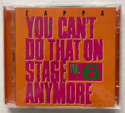 You Can't Do That On Stage Anymore Vol 6 FRANK ZAPPA CD  - Clean! • $14.99