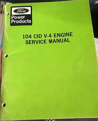 $42.99 • Buy Unmarked! Ford 104 Cid V-4 Industrial Engine Service Shop Repair Manual Guide