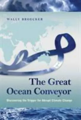 The Great Ocean Conveyor By Wally Broecker Hardcover • $9.85