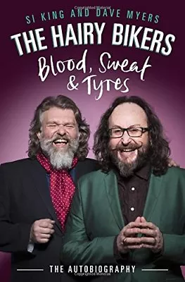 The Hairy Bikers Blood Sweat And Tyres: The Autobiography By Hairy Bikers Dav • £4.02