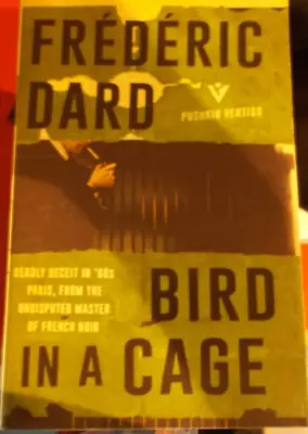 Frederic Dard - Bird In A Cage (1961) - 2016 Pushkin Vertigo Paperback • £5