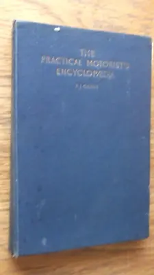 The Practical Motorist's Encyclopaedia  F. J Camm  1946 - 6th Edition HB • £4.65