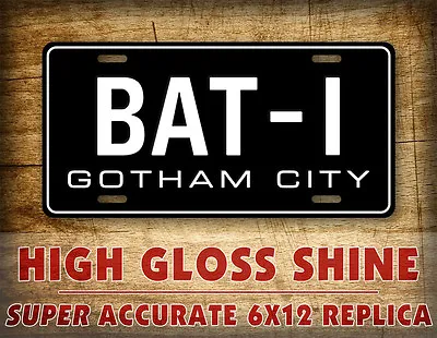 Batman BAT-1 '66 Batmobile License Plate Replica Movie Prop Gotham City Auto Tag • $19.25
