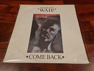 The Mighty Wah! - Come Back ☆ORIGINAL UK 12  VINYL MAXI SINGLE 1984☆ PETE WYLIE • £11.95