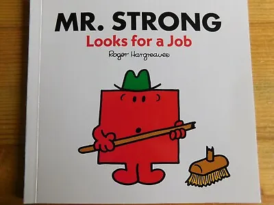 Mr Strong Looks For A Job By Roger Hargreaves Paperback 2014 • £2.15