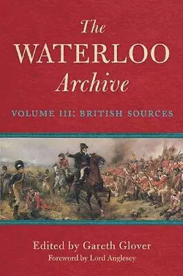 The Waterloo Archive: British Sources V. 3 • £4.80