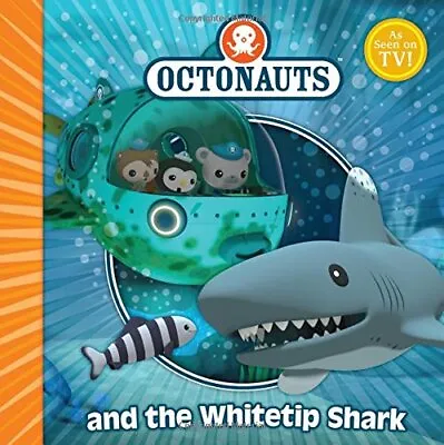 The Octonauts And The Whitetip Shark By Simon & Schuster UK Book The Cheap Fast • £6.99
