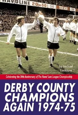 £3.20 • Buy Derby County Champions Again 1974-75, Michael Cockayne, Used; Good Book