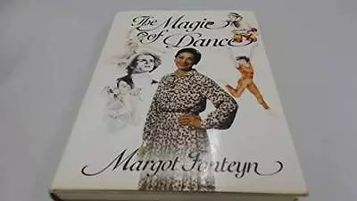 The Magic Of Dance (Get By In) - Paperback By Fonteyn Margot - GOOD • $6.33