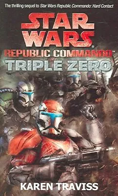 Star Wars Republic Commando Triple Zero Paperback By Traviss Karen Brand N... • $14.93