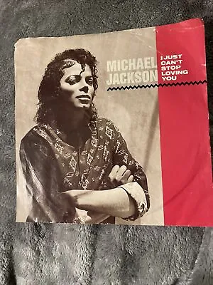 Michael Jackson 45 LP.  I Just Can’t Stop Loving You. • $5
