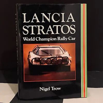 Lancia Stratos World Champion Rally Car Out Of Print Book Nigel Trow Hf Alitalia • £175