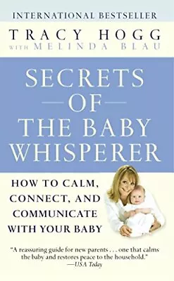 Secrets Of The Baby Whisperer: How To Calm Connect And Commun .9780345479099 • £3.62